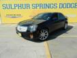 Â .
Â 
2007 Cadillac CTS Sport
$15980
Call (903) 225-2865 ext. 60
Sulphur Springs Dodge
(903) 225-2865 ext. 60
1505 WIndustrial Blvd,
Sulphur Springs, TX 75482
Look up CTS in the dictionary and you will find Carpal Tunnel Syndrome. ask someone who knows