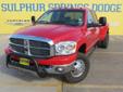 Â .
Â 
2007 Dodge Ram 3500 SLT Lone Star 4X4
$30999
Call (903) 225-2865 ext. 28
Sulphur Springs Dodge
(903) 225-2865 ext. 28
1505 WIndustrial Blvd,
Sulphur Springs, TX 75482
Grab Life by the Horns! This Ram 3500 is a 1 owner in Great Condition. Non-Smoker.
