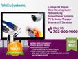 13 YEARS SERVICING COMPUTERS IN LAS VEGAS 702-806-9000 HTTP://WWW.WEDOSYSTEMS.COM Mention this ad at time of service and we?ll beat any advertised price Web Design Pc Repair IT support fast and affordable In today's world of computers and technology,