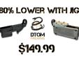 DTOM Firearms offers the highest quality AR-15 parts and accesories including:
80% Lowers and Jigs
Uppers
Barrels
Lower Parts Kits
Polymer80 Lowers
Rails
And Much More!!!!
Special: 80% 7075 Lower and Jig Only $149.99
WWW.DTOMARMS.COM