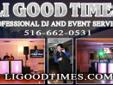 See our website for DJ specials, customer reviews, videos, photos and more - http://ligoodtimes.com
We are a FULL TIME DJ company, available 7days a week to meet with you.
Video and photo samples available on our website. 10 years in business and a family