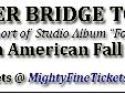Alter Bridge Fall Tour Concert Tickets for Seattle, WA
Concert Tickets for Showbox SoDo in Seattle on October 22, 2014
The Alter Bridge has announced their 2014 Fall Tour schedule which features a concert in Seattle, Washington. The Alter Bridge North