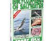Encyclopedia Of Saltwater FishLearn How to Catch Over Forty of the Most Popular Sport fish. Trolling, Casting, Jigging. Fish Identification. Bait & Tackle.A highly informative and visually exciting program containing over forty different species of