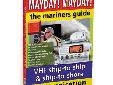 MAYDAY! MAYDAY! N8988DVD 40 mins The Mariners' Guide to VHF Ship-to-Ship & Ship-to-Shore Communication A VHF radio is one of the most important tools on board a boat. Like any other tool, however, there are right ways and wrong ways to use it. The