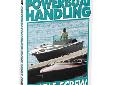 DVD Powerboat Handling Trailering (Single Screw)Divided into five sections, this program covers the basics of the controls, maneuvers, docking and undocking in slips, wind and current compensation and engine failure tactics. A great way for the crew to