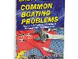 PRACTICAL BOATER: EASY FIXES TO COMMON BOAT PROBLEMS.Regular upkeep of your boat & detailed maintenance tasks are essential to keeping your boat in good working order. Most common boat problems can be categorized as Structural, Mechanical, Electrical or
