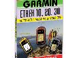 GARMIN ETREX 10, 20, 30GETTING THE MOST FROM YOUR GPSN1394DVD40 mins."Getting started with your Garmin GPS unit has never been easier!"Learn all the features & functions & HOW TO USE & MAXIMIZE your Garmin unitDVD training makes it easy! Interactive menus
