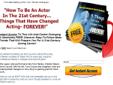 FINALLY! Be An Actor In 2013
Best-Selling eBook now FREE until 12/31-
"How To Be An Actor In The 21st Century"
5 Things That Have Changed Acting FOREVER
http://www.HowToBeActor.com
Check us out at: www.HowToBeActor.com Please Click the below Image For