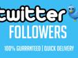 WE CAN SEND AN UNLIMITED NUMBER OF TWITTER FOLLOWERS & VISITORS.
FOR MORE INFORMATION VISIT US AT: WWW.BUYREALTWITTERFOLLOWERS.INFO