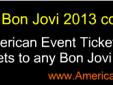 Bon Jovi will be heading out on tour in 2013 on theirÂ  "Because We Can - The Tour". This 2013 Tour is scheduled to begin in Uncasville, CT. at the Mohegan Sun Arena on Saturday, February 9, 2013 and wind down in New Jersey with a couple of concerts at