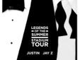 Event
Venue
Date/Time
Legends Of The Summer: Justin Timberlake & Jay-Z
Fenway Park
Boston, MA
Saturday
8/10/2013
7:00 PM
view
tickets
verbage Legends Of The Summer: Justin Timberlake & Jay-Z
â¢ Location: Boston
â¢ Post ID: 22228896 boston
â¢ Other ads by