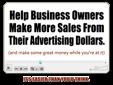 Business Owners Want This ONE Thingâ¦So Sell It To Themâ¦ Advertising Cost The Same Even If It Sucks