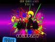 Coldplay Tickets - A Head Full of Dreams Tour!
See Coldplay Live in concert.
Use this link: Coldplay Tickets.
Get your Coldplay Tickets now to see
Coldplay perform live in concert during their 2016 World Tour and Stadium concerts in the U. S.
This tour is