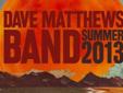 Buy Dave Matthews Band Tickets Alabama
Buy Dave Matthews Band Tickets are on sale where Dave Matthews Band will be performing live in concert in Alabama
Add code backpage at the checkout for 5% off your order on any Dave Matthews Band Tickets. This is