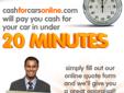 CASH FOR CARS ONLINE WILL BEAT CARMAX OR ANY WRITTEN OFFER
* LICENSED *INSURED *BONDED with *BBB A+ Rating AUTO BUYING COMPANY, SERVING ALL SOUTH FLORIDA.
WE BUY CARS! WE PAY CASH!
WE PAY THE HIGHEST PRICES IN CASH TODAY!
CASH PAID ON THE SPOT!
WE WILL
