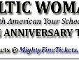 Celtic Woman 10th Anniversary Tour Concert in East Lansing
Concert Tickets for the Cobb Great Hall in East Lansing on June 17, 2015
Celtic Woman will arrive for a concert in East Lansing, Michigan for a concert on their 10th Anniversary Tour. The Celtic