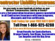 Cheap Contractor Liability Insurance, Workers' Comp and Bonds----Call 1-866-925-6288
Visit: http://www.williamscontractorinsurance.com
We can handle all your contractor insurance needs such as, General Liability Insurance, Workersâ Compensation and