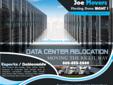Data Center Relocation Services by Joe Movers: 
"Data Center Relocation Service" 1-888-853-2986Â Â  Expert@MovingDataCenters.com
Joe Movers Expands Their Data Center Relocation Services to Florida, Virginia, California & beyond
Joe Movers, a NYC IT & Data