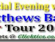 Dave Matthews Band Concert Tour in Bend, Oregon
Les Schwab Amphitheater in Bend, on Tuesday, August 26, 2014
Dave Matthews Band will arrive at the Les Schwab Amphitheater for a concert in Bend, OR. DMB concert in Bend will be held on Tuesday, August 26,
