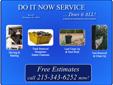 Dumpster Service & Estate Clean Out Services from Do It Now Service
Serving: Warminster, Warrington, Doylestown