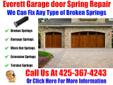 Everett Garage Door Spring Repair
Visit: http://www.everettgaragedoorrepair.com
Everett Garage Door Spring Repair can repair, replace or fix any type of garage door springs. Give us a call at 425-367-4243.