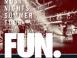 Cheap Fun. Tickets Chautauqua
Cheap Fun Tickets are on sale where Fun will be performing live in Chautauqua
Add code backpage at the checkout for 5% off on any Fun Tickets.
Excellent Fun. Tickets
Jul 6, 2013
Sat TBA
Parc Downsview Park
North York,Â ONT