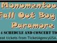 Monumentour: Fall Out Boy & Paramore Schedule and Tickets at great prices. Seating Selections: Meet/Greet, Pit, VIP Club, VIP Box, Lower Level and Lawn tickets at very good prices. Large groups welcome! Click the link titled "VIEW TICKETS" to buy your