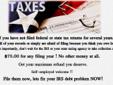 Do not wait until tax season to get your information ready ! Be the first submit when tax season begins ! $75.00 for any filing year. NO OTHER MONEY, no matter how complicated the taxes are ! Guaranteed.! Credit cards accepted! Get back the same or more,