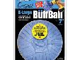Buff Ball - Extra Large 7"Part #: WB201A revolutionary new way to Buff and Polish.Features: Buffs hard-to-reach areas in seconds Fits all drills, air tools, drill presses and bench grinders Great for textured and smooth surfaces Can be machine washed and