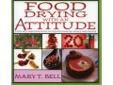 "
Open Country MB-1 Food Drying With An Attitude,Book
Mary T. Bell has traveled all over North and Central America teaching others the secrets of food drying. Now, her thirty years of food drying experience can be yours in Food Drying with an Attitude.
