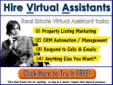 Outsource Your Real Estate Support Staff (Get "Virtual Assistants")
Real Estate top producers know that you?re only as successful as your team. The right people greatly improve day to day workflow. The wrong people make you miss deals.
Sometimes, just an