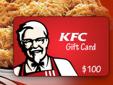 KFC Special Offer!!!Get $100 KFC Gift Card
For a limited time,we are offering you a...
Free $100 KFC Gift Card!
FIRST 100 PEOPLE CAN GET OUR OFFER!!!
HURRY!!!AND GET YOURS NOW!!!
CLICK HERE & CLAIM NOW
CLICK HERE & CLAIM NOW