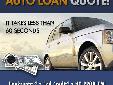 Let us find you an Auto Loan. Bad Credit and Bankruptcy OK! We will get you the Best Rate. Simple, quick and easy to apply for! We have the right loan for you. Compare, Apply and save on the cheapest rates. Even in your account today! CLICK Here To Get