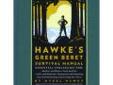 "
Hawke Knives BO448180 Hawke Green Beret Manual
Hawke's Green Beret Survival Manual
Essential Strategies for:
- Shelter and Water
- Food and Fire
- Tools and Medicine
- Navigation and Signaling
- Survival Psychology and Getting Out Alive!
- Available in