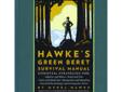 Hawke's Green Beret Survival ManualEssential Strategies for:- Shelter and Water- Food and Fire- Tools and Medicine- Navigation and Signaling- Survival Psychology and Getting Out Alive!- Available in Paperback- Limited Production, Serialized & Signed