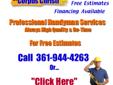 Â  Â 
Corpus Christi Handyman
Call Today For Fast Service or To Get Free Quote for Home Improvement or Home Repair.
Serving Areas: Corpus Christi, Portland TX, Aransas Pass, Port Aransas, Robstown
General Carpentry
Door Installation
Drywall Repair
Closet