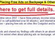 I've been making money placing free ads online for almost a decade now (since late 2008/early 2009). I receive a lot of questions about this free, easy way to make money quick. Here are 3 I receive a lot -- and the answers to them.
