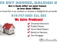 If you want to sell, we want to buy, no matter your situation.
Contact us now for a free consultation!
919-747-3662 Ext. 803
http://www.48HrHouseBuyer.com
