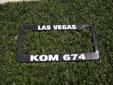 BRAND NEW LAS VEGAS METRO POLICE KOM 674 CALL SIGN LICENSE FRAMES.
PLASTIC WITH SILK SCREENED LETTERING.
BEST DEAL AROUND $10.
CHECK OUT OTHER ITEMS AT WWW.POLICEMILLENIA.COM
ALL ITEMS ARE IN VEGAS FOR PICK UP OR SHIPPING IF YOU LIVE ON THE OTHER SIDE OF
