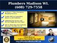 Plumbers Madison WI - (608) 729-7558
If you are looking for an Experienced Plumber in Madison WI. look no further. If you need plumbing repairs done,
but do not want to mortgage the house to do it, call our Madison Plumbers, we offer the best pricing in
