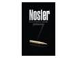 "
Nosler 50007 Nosler Reloading Manual #7
Nosler's latest and most extensive reloading manual to date. The 864 pages are packed with information on all your favorite, classic, and current cartridges. Detailed step-by-step explanations of the reloading