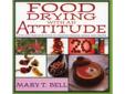 Mary T. Bell has traveled all over North and Central America teaching others the secrets of food drying. Now, her thirty years of food drying experience can be yours in Food Drying with an Attitude. It's a book for everyone who is looking to eat healthier