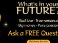 Why wait? As a first-time caller, you're entitled to a Live Reading for only a $1 a minute!
Call anytime 24/7! Call 1-888-905-7285 or to Ask a Free Question, go to www.PowerfulPsychics.com