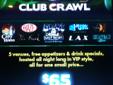 ON SALE NOW $50 OFF
VISIT 4 CLUBS IN A NIGHT * LINE BYPASS * NO COVER CHARGE
VIP host TO walk YOU in
THIS IS THE ULTIMATE VIP PACKAGE FOR A SMALL PRICE
WWW.SINCITYCLUBCRAWL.COM CALL (702)686-2582
$50.00 off each ticket with promo code 003
1 free shot,free