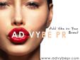 www.advybepr.com We specialize in: AD VYBE PR FIRM 2001 ? Present (11 years) Other Brand Development Brand Awareness Campaigns Public Relations Acquisition Entertainment & Sports PR In a crowded, distracted market, influencer endorsement is often the key