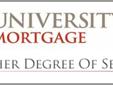First-Time Homebuyers, Home Refinancing, Relocating
Fixed-Rate Mortgages
Adjustable-Rate Mortgages
Interest-Only Mortgages
FHA Loans
Jumbo Loans
Refinancing
Trust us with your home mortgage needs.
Yes, University Mortgage offers you the most competitive