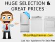 Browse Our Large Inventory http://www.shop4appliances.com "updated every 15 minutes"
Do you need to sell your appliance? List it for free on http://www.shop4appliances.com
Browse Our Inventory - shop4appliances.com