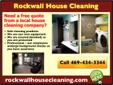 Choosing a good house cleaning service in Rockwall Texas can be tough. Click on the link above to get all your maid service questions answered today.
Call us at 469-434-3344