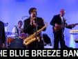 THE BLUE BREEZE BAND
SAN LUIS OBISPO'S HOTTEST
MOTOWN R&B CLASSIC-SOUL FUNK BAND
www.BlueBreezeBand.com
WE PROVIDE AWESOME LIVE MUSIC ENTERTAINMENT FOR...
CORPORATE PARTIES - WEDDINGS - CONCERTS - FESTIVALS -
ANNIVERSARIES - GRAND OPENINGS - PRIVATE