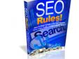 SEO got you stumped? No idea how to build solid links? Wondering why you aren?t
getting any search engine traffic? SEO Rules is a 39-page ebook that breaks down
SEO into the simplest terms possible, so that you can get your sites ranked well and
start